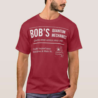 T-shirt Bobs mécanique quantique drôle physique