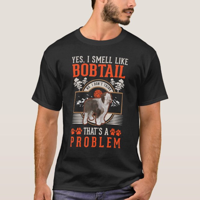 T-shirt Bobtail Smell Old English Sheepdog (Devant)