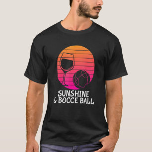 T-shirt Bocce Ball - Boire du vin Bocce Ball ensoleillé