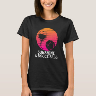 T-shirt Bocce Ball - Boire du vin Bocce Ball ensoleillé