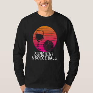 T-shirt Bocce Ball - Boire Vin Sunshine Bocce Bocce Ball