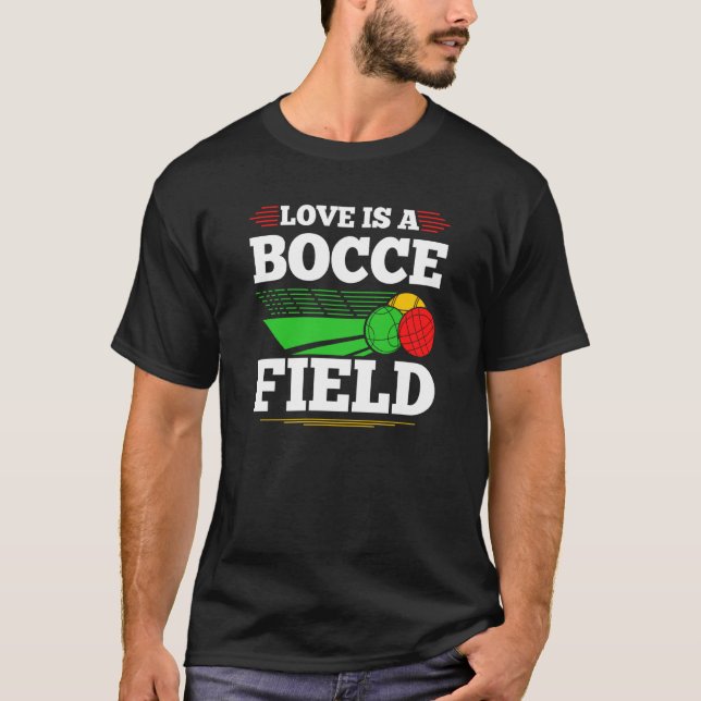 T-shirt Bocce Ball Love Is A Bocce Field Boccia Player Bou (Devant)