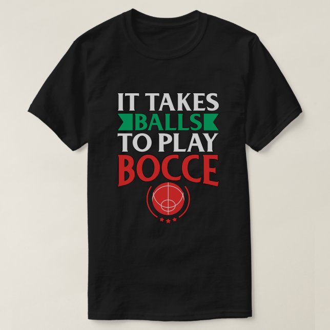 T-shirt Bocce Ball Player Cadeau Il faut des balles pour j (Design devant)