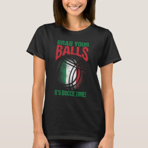 T-shirt Bocce Ball Saisissez Vos Boules C'est l'Heure de B