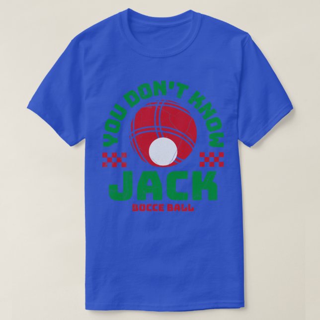 T-shirt Bocce Ball Vous Ne Connaissez Pas Drôle Jeu De Boc (Design devant)