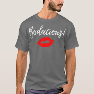T-shirt Bodacious woman