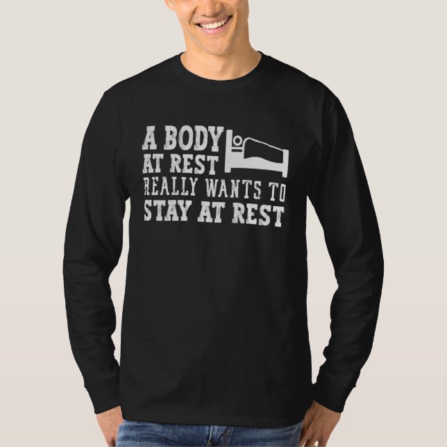 T-shirt Body at Rest Physics Joke  Sleeping Gag (Devant)