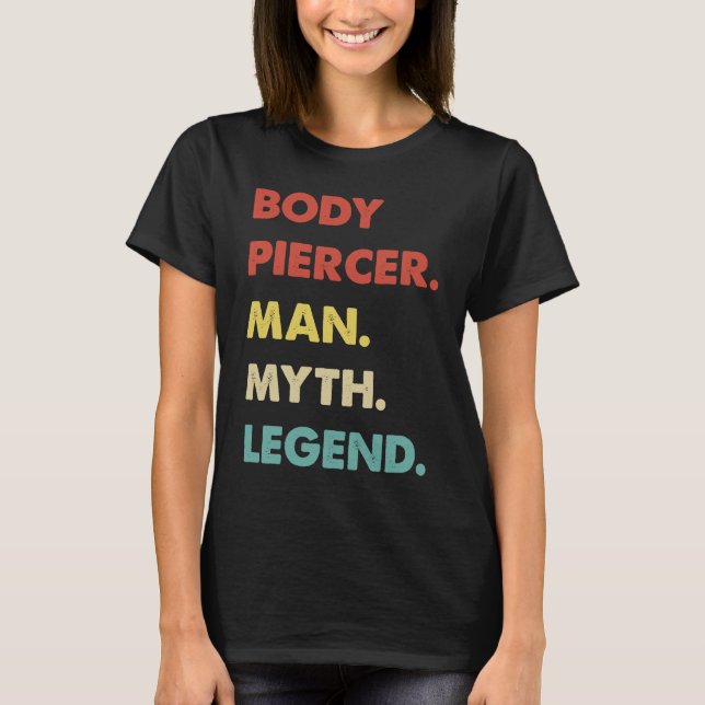T-shirt Body Piercer Man Myth Legend  1 (Devant)