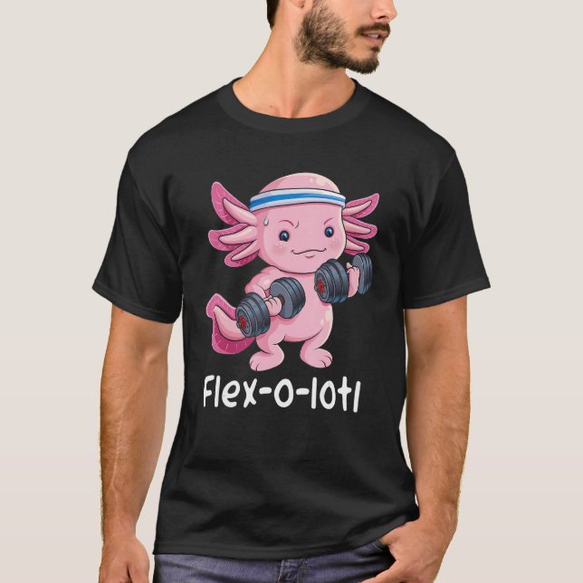 T-shirt Bodybuilder Axolotl Powerlifter Flex O Lotl Cute G (Devant)