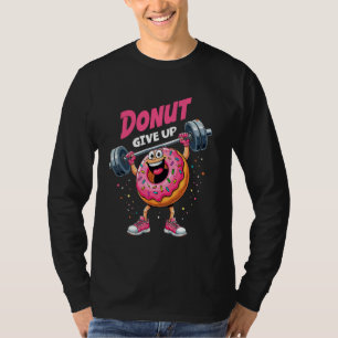T-shirt Bodybuilder Donut Abandonner Humour Gym Entraîneme