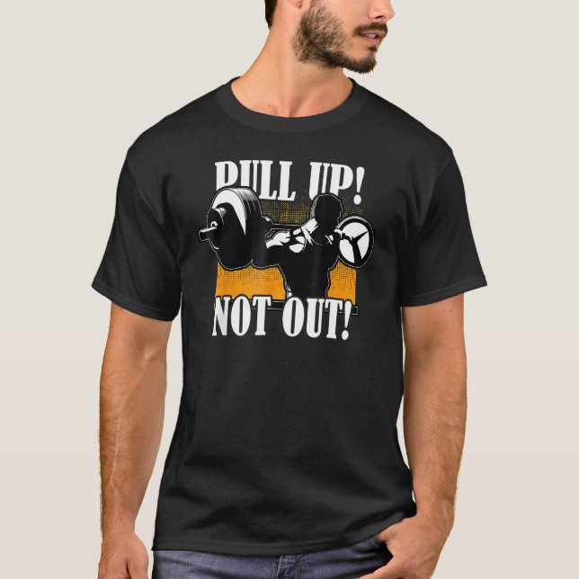 T-shirt Bodybuilding Pull Up Not Out Workout For Personal (Devant)
