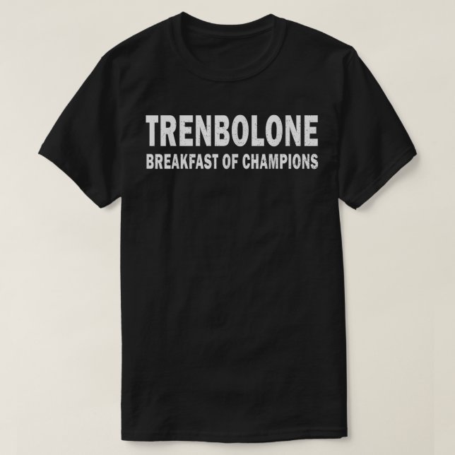 T-shirt Bodybuilding Stéroïde Trenbolone Petit-Déjeuner Ch (Design devant)