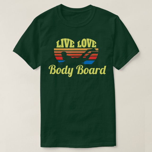 T-shirt Bodysurf Live Love Body Board Bodysurfing Waves Be (Design devant)