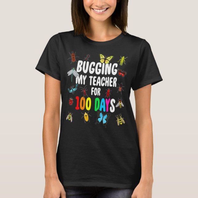 T-shirt Bogue de mon enseignant pour 100 jours Bugs 100th  (Devant)