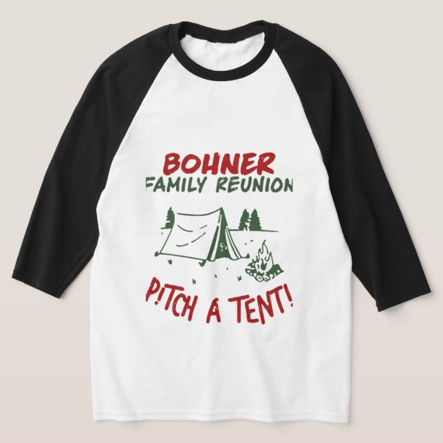 T-shirt Bohner Family Reunion Pitch A Tenti (Poser)