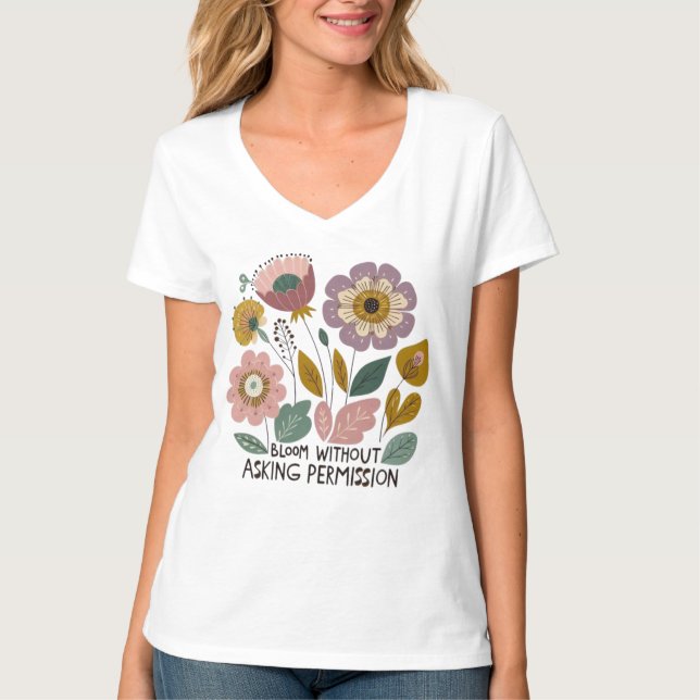 T-shirt Boho floral design with the phrase “Bloom without  (Devant)