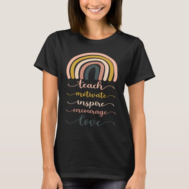 T-shirt Boho Rainbow Teach Inspire Motivate Encourage (Devant)