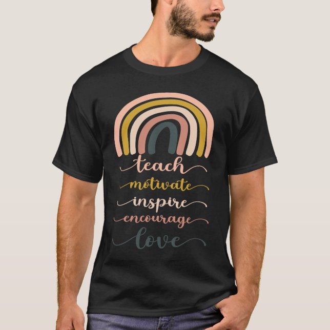 T-shirt Boho Rainbow Teach Inspire Motivate Encourage (Devant)