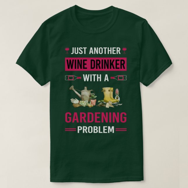 T-shirt Boire à vin Jardin jardiner (Design devant)
