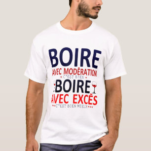 T-shirt boire_alcool_moderation_exces_humour_bien_mieux_ci