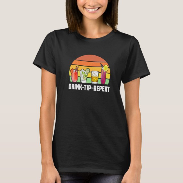 T-shirt Boire Astuce Répéter Barman Barmaid Serveuse Bar (Devant)