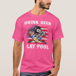 T-shirt Boire Beer Play Pool I Funny Pool Billard Joueur
