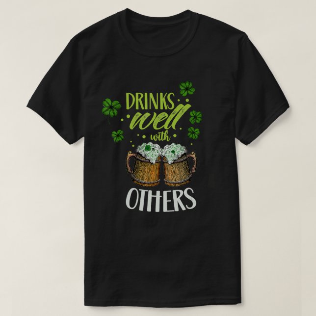 T-shirt Boire Bien Avec D'Autres Anniversaire St patrick I (Design devant)