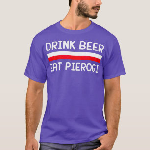 T-shirt Boire Bière Manger Pierogi Pologne Drapeau Cadeau