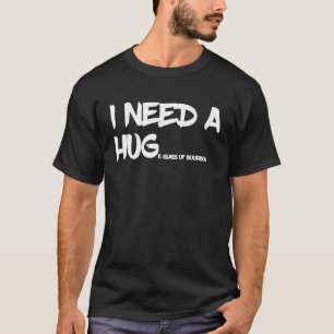 T-shirt Boire Bourbon J'ai besoin d'un énorme verre de Bou