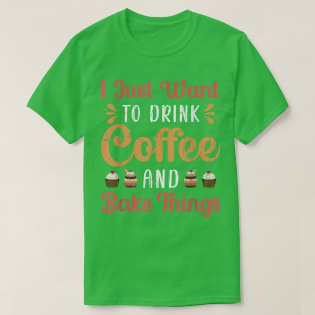 T-shirt Boire Café Et Bake Fun Baker Baking Cookies Lov (Design devant)