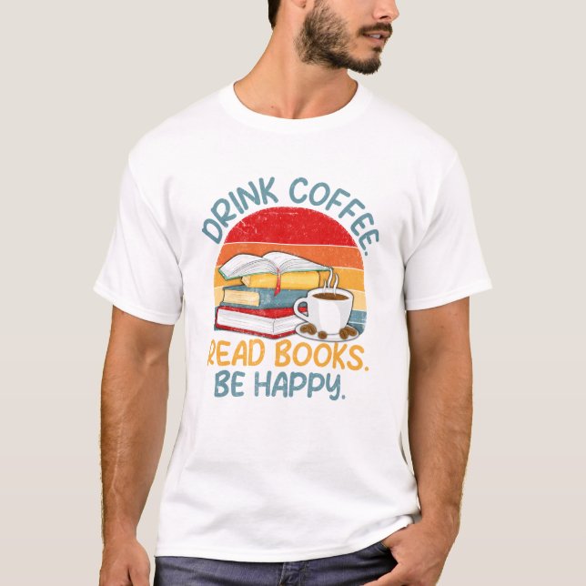 T-shirt Boire Café Lire Livres Be (Devant)