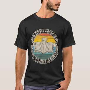 T-shirt Boire Café Lire Livres Démanteler Les Systèmes D'O