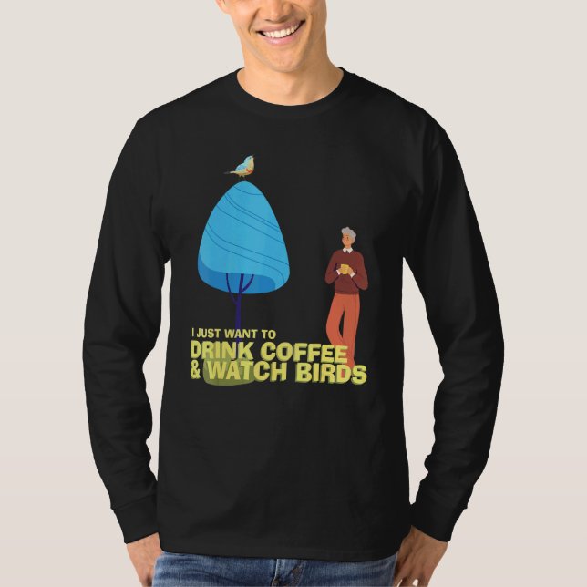 T-shirt Boire Coffee Watch Oiseaux Oiseaux Oiseaux Oiseaux (Devant)