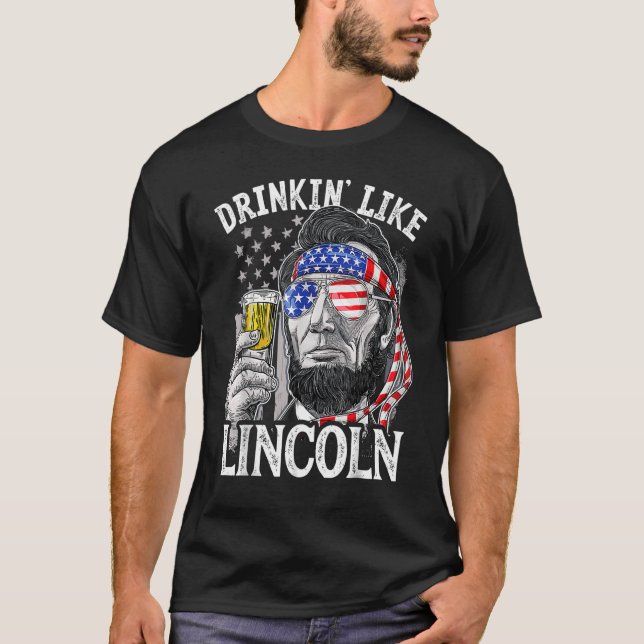 T-shirt Boire Comme Lincoln 4 juillet Hommes Abraham Meri (Devant)