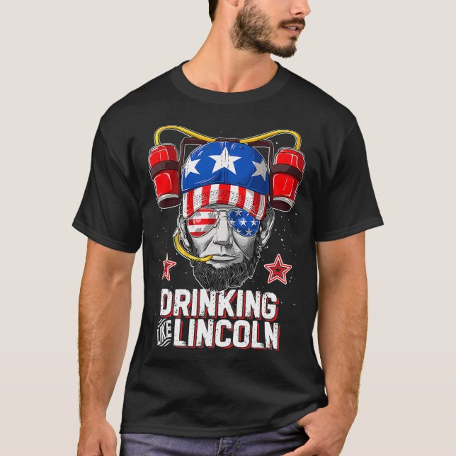 T-shirt Boire Comme Lincoln 4 juillet Hommes Femmes (Devant)