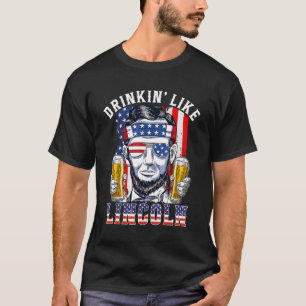 T-shirt Boire Comme Lincoln 4 juillet Mens Abraham Mer