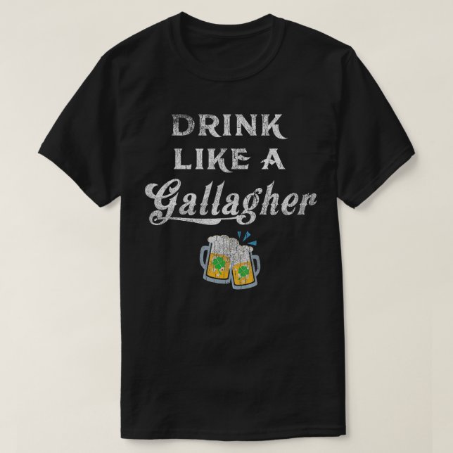 T-shirt Boire comme un Gallagher Jour de la St Patrick drô (Design devant)