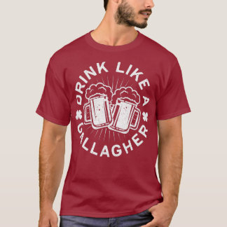 T-shirt Boire Comme Un Gallagher Saint Patrick Jour Cadeau