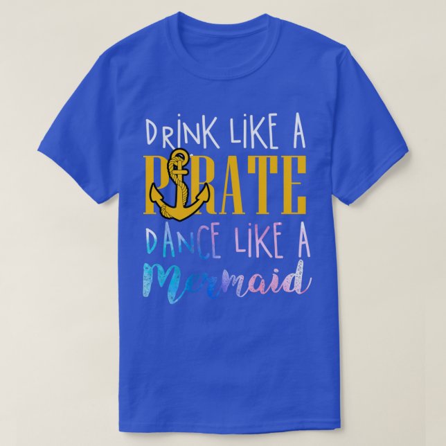 T-shirt Boire comme une danse pirate comme un joli cadeau  (Design devant)