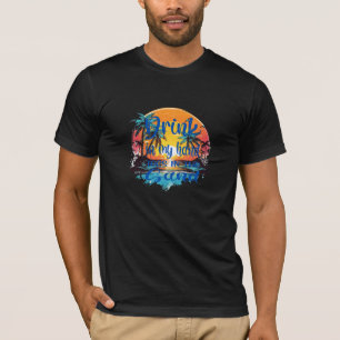 T-shirt Boire Dans Ma Main, Joues Dans La Chemise Hawaiien