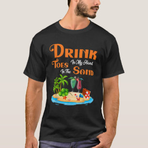 T-shirt Boire Dans Mes Pieds À La Main Dans Le Vac D'Été D