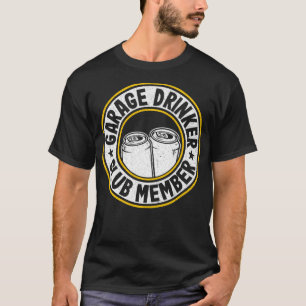 T-shirt Boire de la bière amusant Amateur de bière Garage