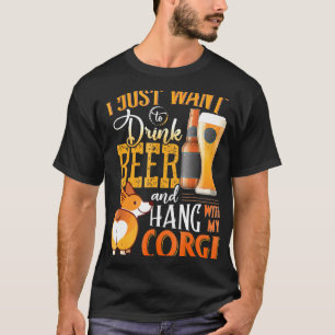 T-shirt Boire De La Bière Et Accrocher Avec Mon Corgi