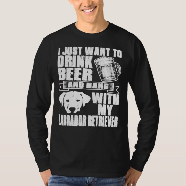 T-shirt Boire De La Bière Hang Avec Labrador Retriever Dog (Devant)