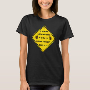 T-shirt Boire de la bière si vous cherchez un signe pour b