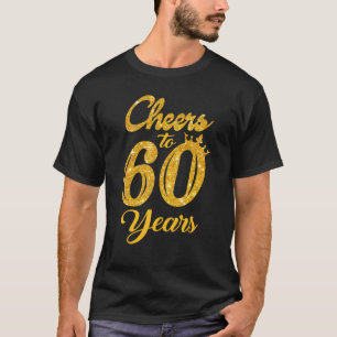 T-shirt Boire Des Cheers À 60 Ans Femmes Anniversaire