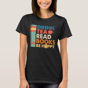 T-shirt Boire des livres de lecture de thé être heureux