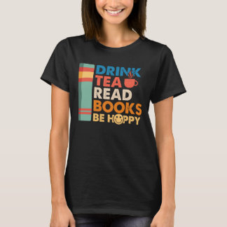 T-shirt Boire des livres de lecture de thé être heureux