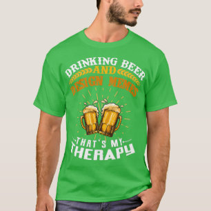 T-shirt Boire des mèmes de bière Thatx27s Ma thérapie T
