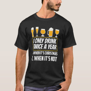 T-shirt Boire deux fois quand son alcool de Noël Boisson P